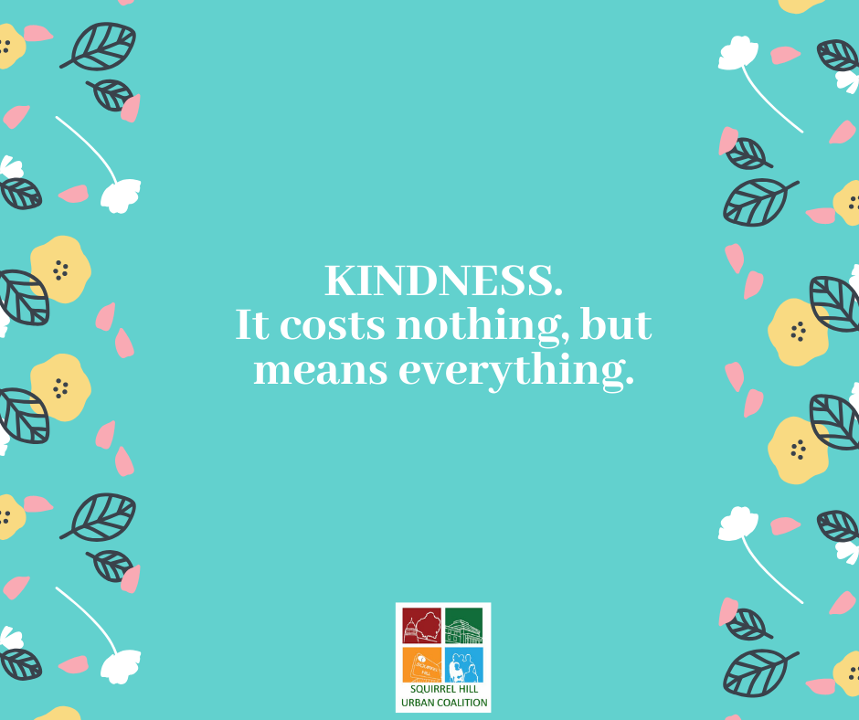 Kindness: It costs nothing, but means everything.