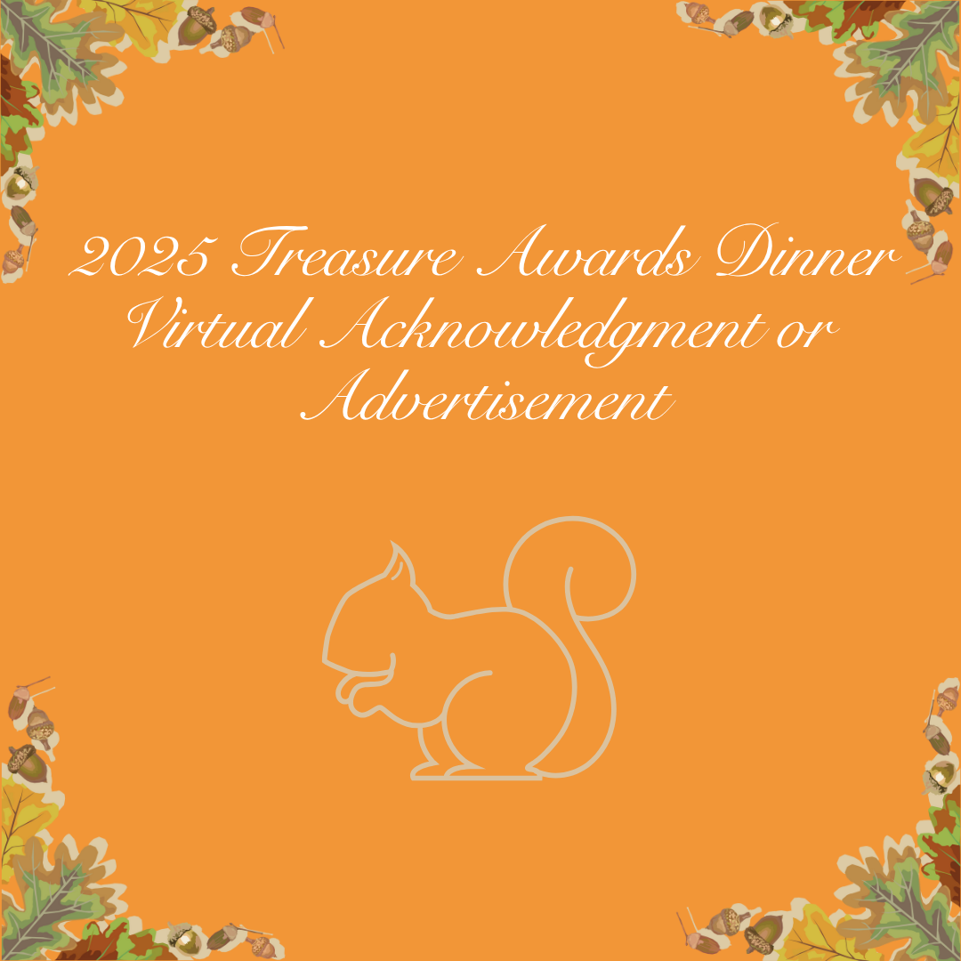 2025 Treasure Awards Dinner Virtual Acknowledgement/Ad